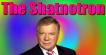 The Shatnotron!